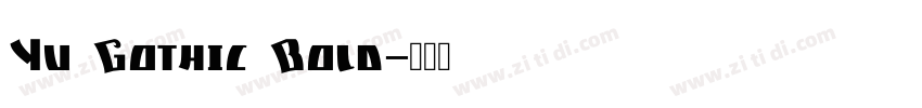 Yu Gothic Bold字体转换